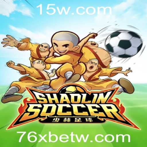 ShaolinSoccer: Mergulhe na Excitante Experiência de Jogo com 76xbet